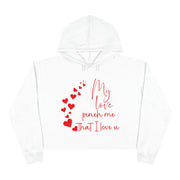 My love pinch me that I love u crop Hoodie