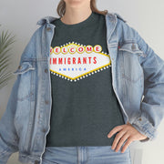 Welcome immigrants America Unisex Heavy Cotton Tee