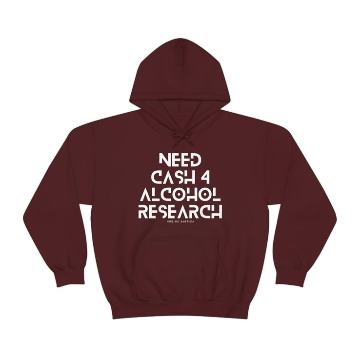 Need cash 4 alcohol research unisex Heavy Blend™ Hooded Sweatshirt