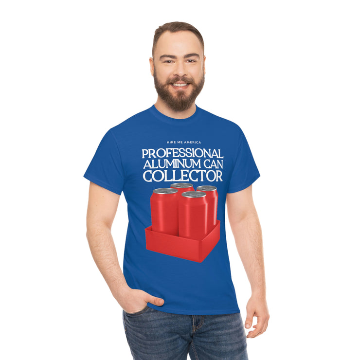 Professional Aluminum Can Collector unisex Heavy Cotton Tee