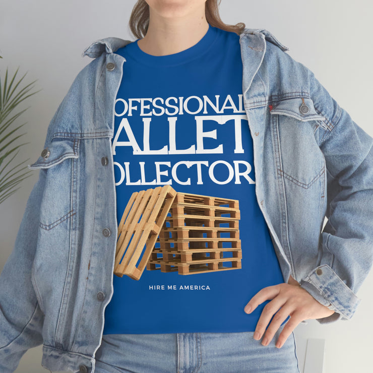 Professional Pallet Collector unisex Heavy Cotton Tee