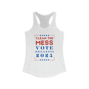 Clean the mess Vote DeSantis 2024 Women's Ideal Racerback Tank