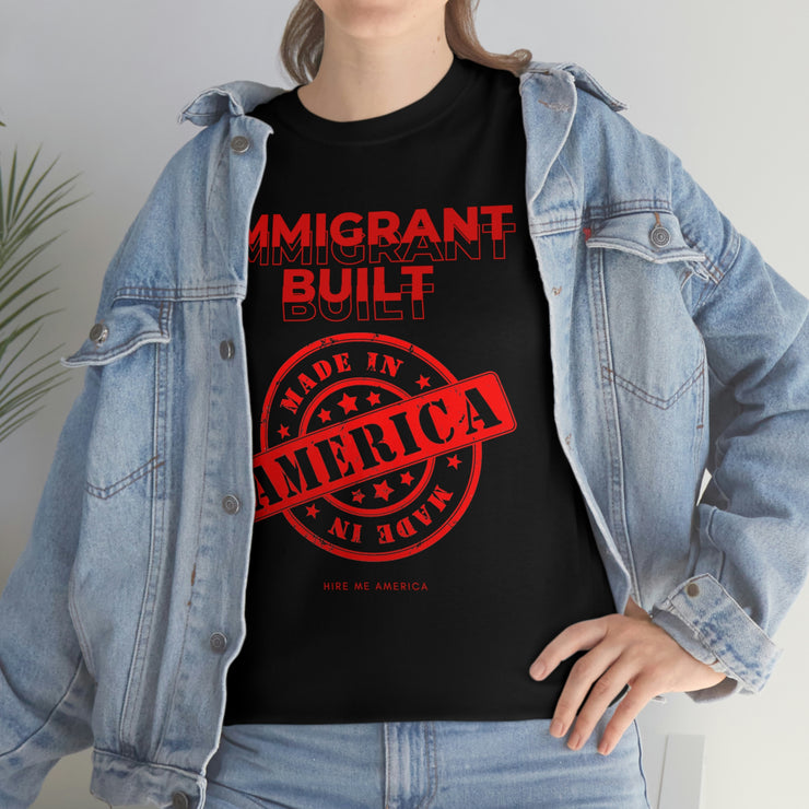 Immigrant Built Made in America unisex Heavy Cotton Tee