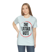 The Latina Vote unisex Jersey Short Sleeve Tee