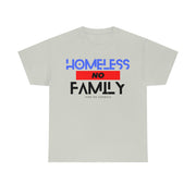 Homeless no family unisex Heavy Cotton Tee