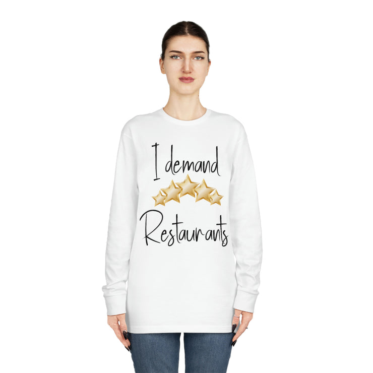 I demand 5-star Restaurants Long Sleeve Crewneck Tee