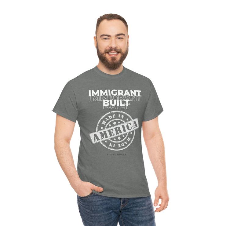 Immigrant Built Made in America unisex Heavy Cotton Tee