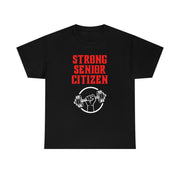 Strong Senior Citizen Unisex Heavy Cotton Tee