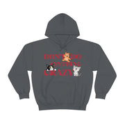 Don't do anything crazy cats Unisex Heavy Blend™ Hooded Sweatshirt