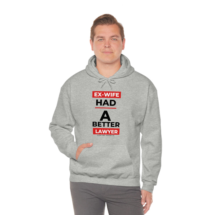 Ex-wife had a better lawyer unisex Heavy Blend™ Hooded Sweatshirt