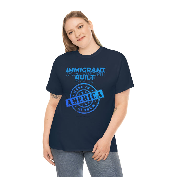 Immigrant Built Made in America unisex Heavy Cotton Tee