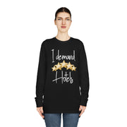 I demand 5-star Hotels Long Sleeve Crewneck Tee