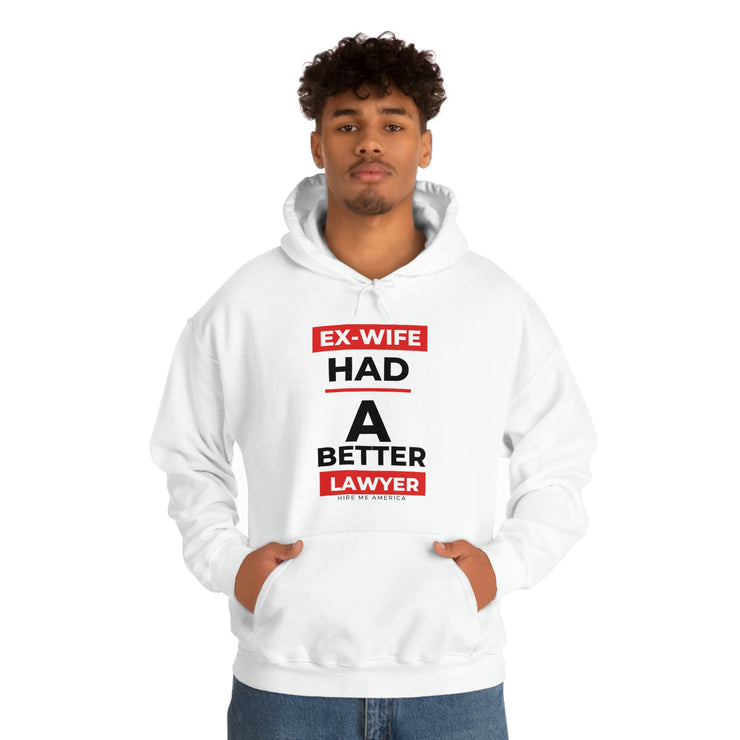 Ex-wife had a better lawyer unisex Heavy Blend™ Hooded Sweatshirt