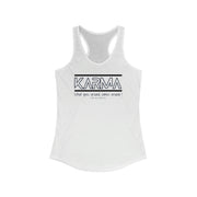 Karma what goes around comes around women's Ideal Racerback Tank