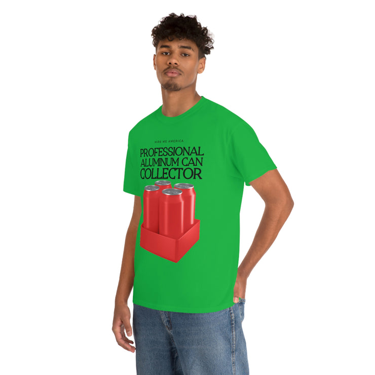 Professional Aluminum Can Collector unisex Heavy Cotton Tee