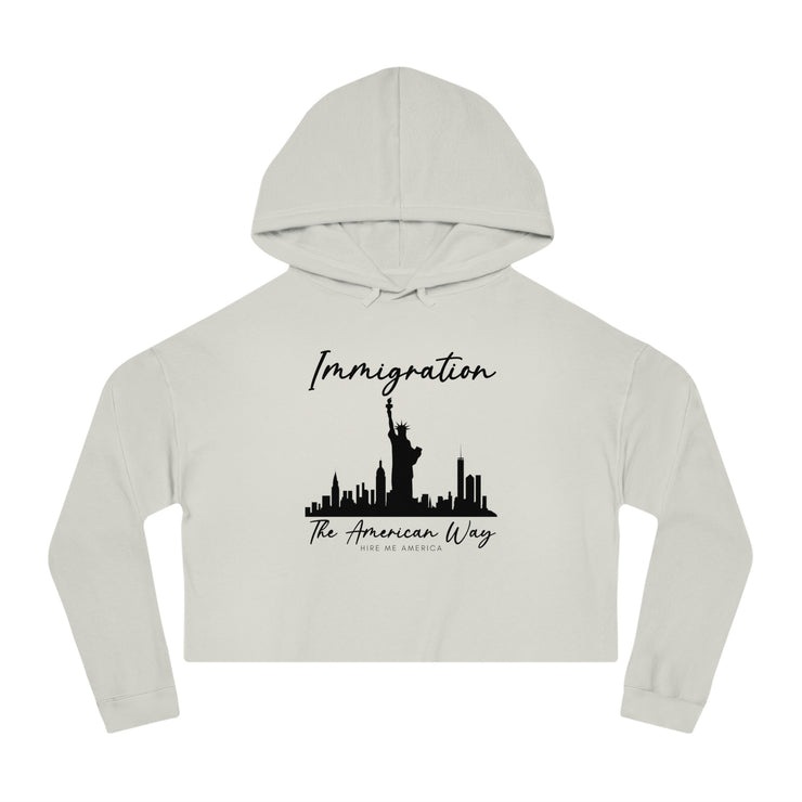 Immigration the American way women’s Cropped Hooded Sweatshirt