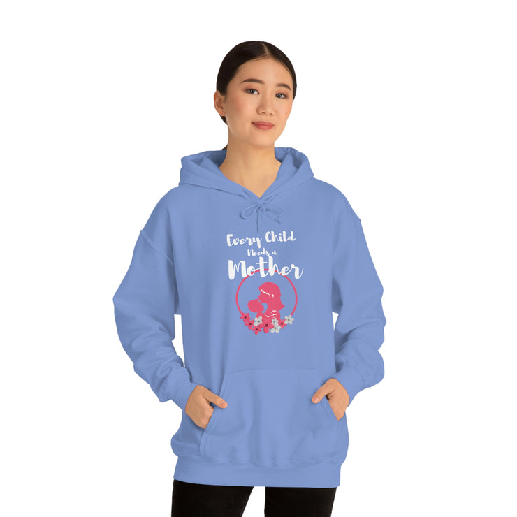 Every child needs a mother unisex Heavy Blend™ Hooded Sweatshirt