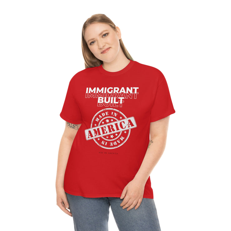 Immigrant Built Made in America unisex Heavy Cotton Tee