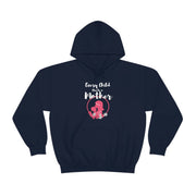 Every child needs a mother unisex Heavy Blend™ Hooded Sweatshirt