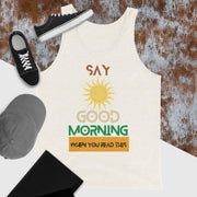 Say Good Morning Unisex Tank Top